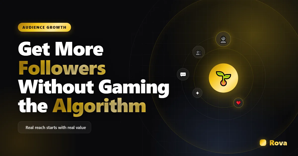 How to Get More Followers (Without Gaming the Algorithm)
