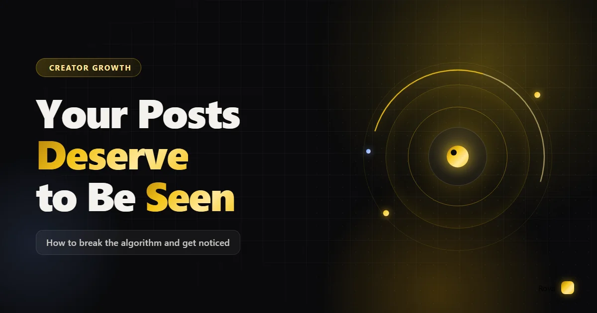 Why Your Posts Deserve to Be Seen